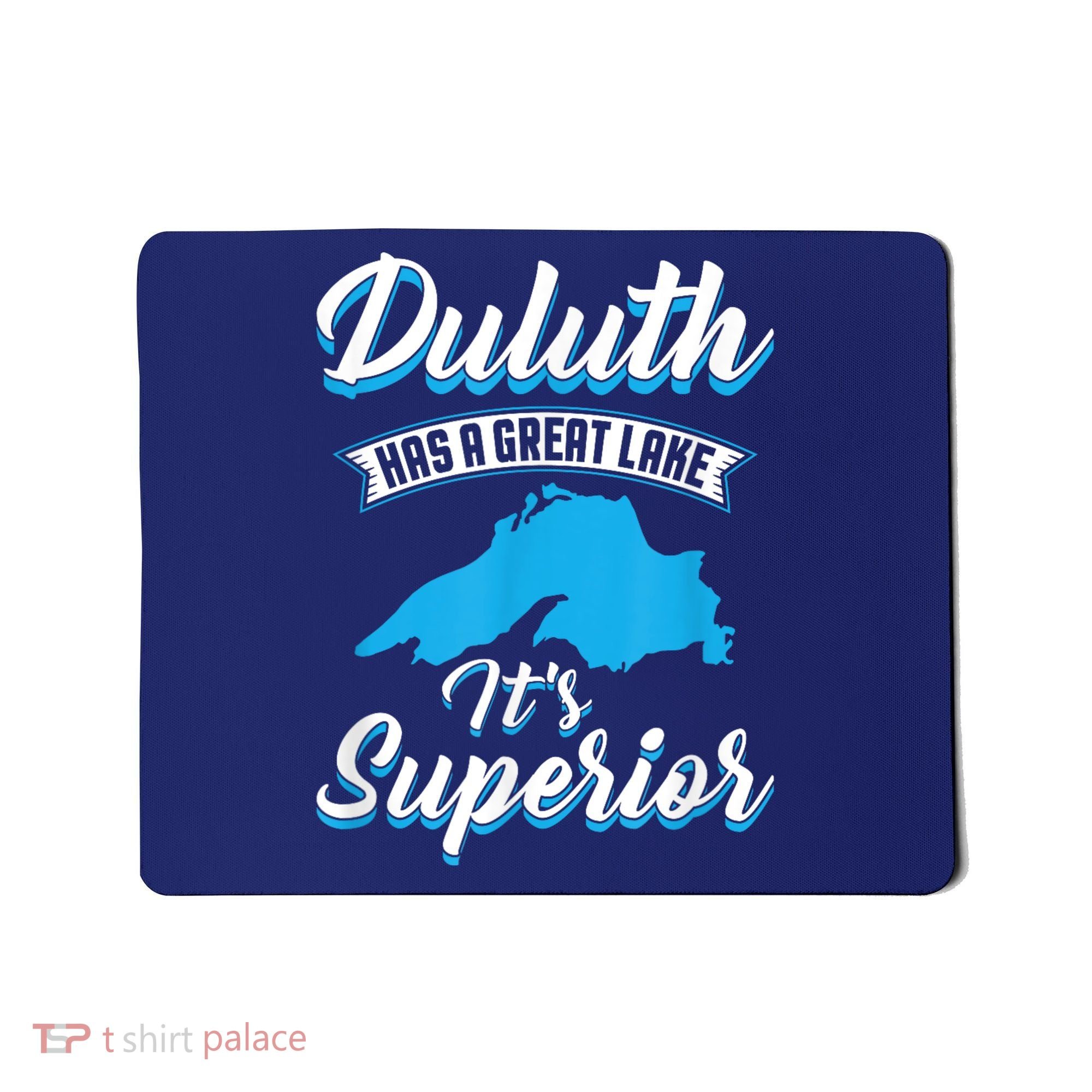 Duluth Minnesota Has A Great Lake Its Superior Pun Mousepad