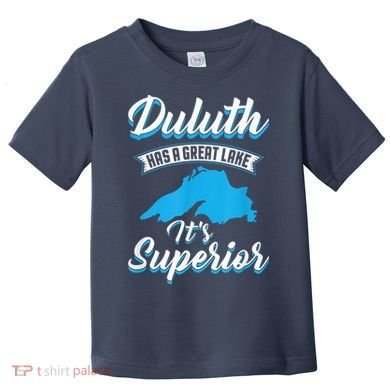 Duluth Minnesota Has A Great Lake Its Superior Pun Toddler T-Shirt