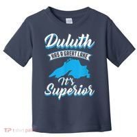 Duluth Minnesota Has A Great Lake Its Superior Pun Toddler T-Shirt thumb 0