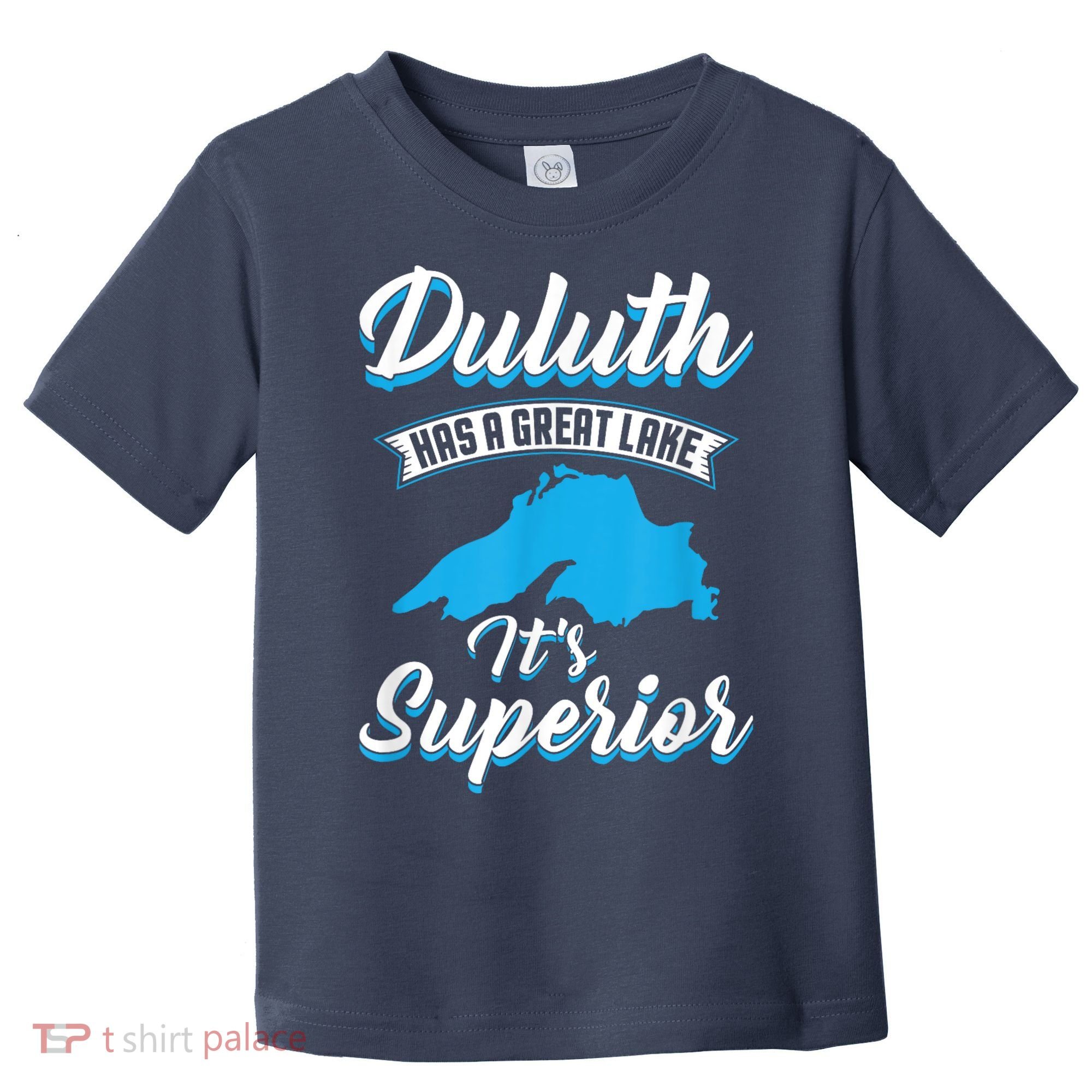 Duluth Minnesota Has A Great Lake Its Superior Pun Toddler T-Shirt