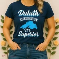 Duluth Minnesota Has A Great Lake Its Superior Pun Women's T-Shirt thumb 2