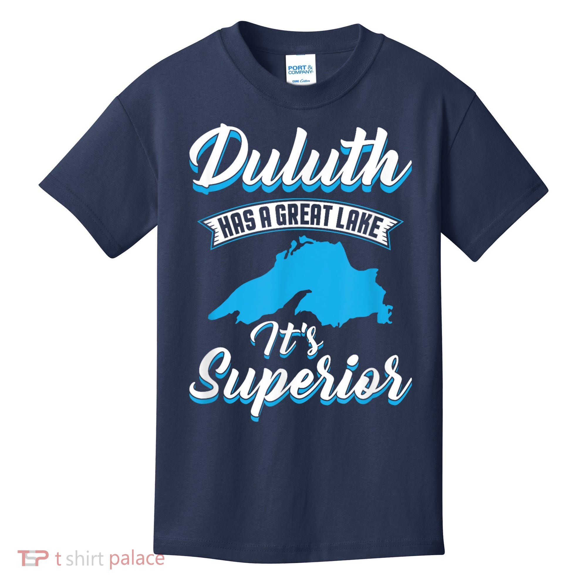 Duluth Minnesota Has A Great Lake Its Superior Pun Kids T-Shirt
