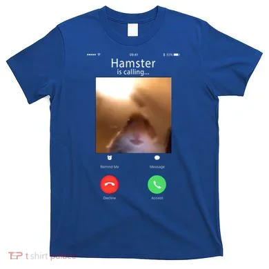 Dank Meme Hamster Staring Front Camera Hamster Calling Gift T-Shirt