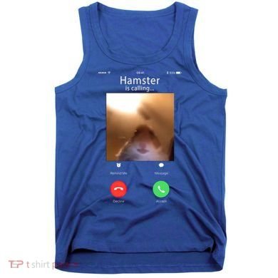 Dank Meme Hamster Staring Front Camera Hamster Calling Gift Tank Top