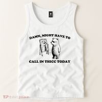Damn Might Have To Call In Thicc Today Tank Top thumb 2