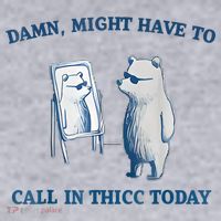 Damn Might Have To Call In Thicc Today Meme Women's Sweatshirt thumb 2
