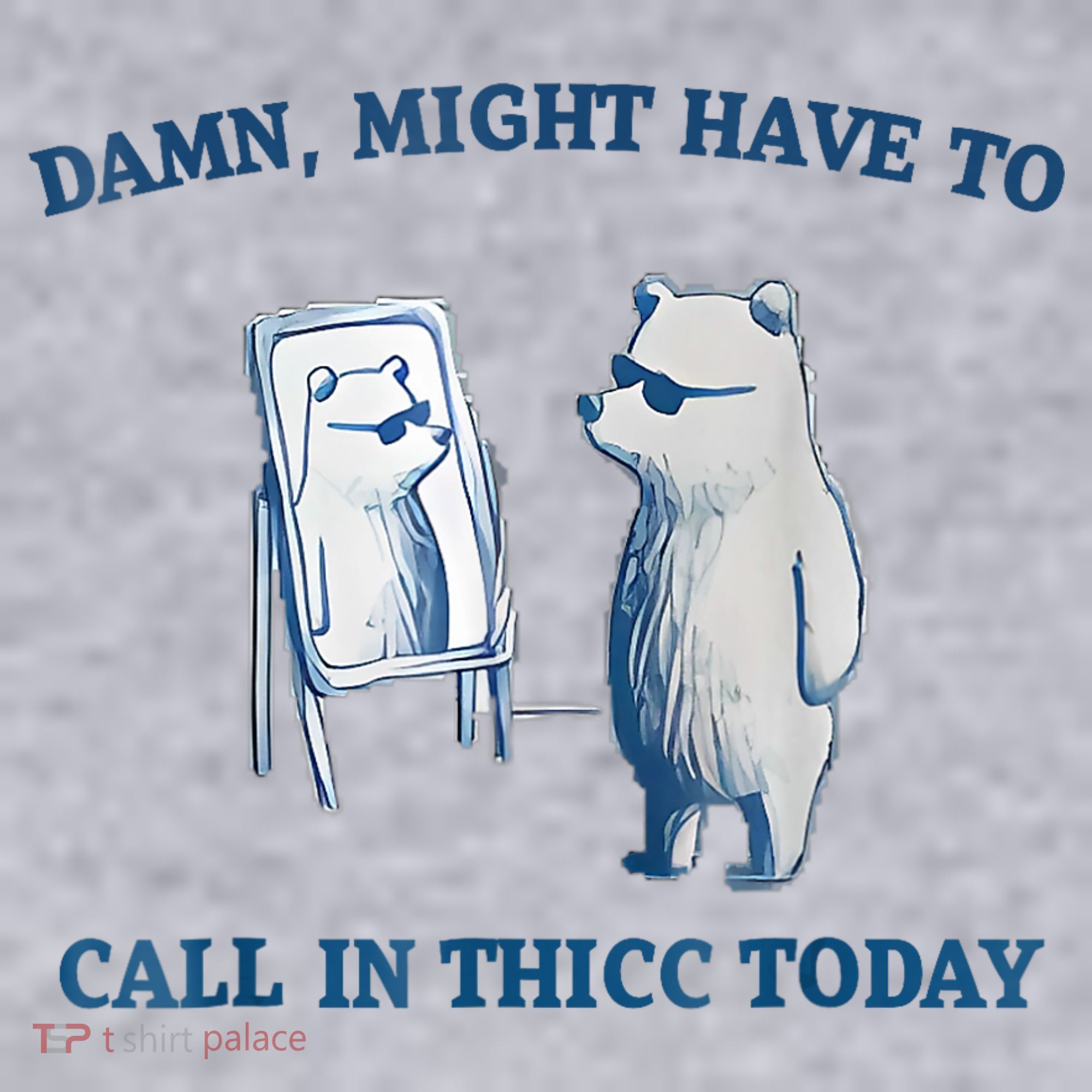 Damn Might Have To Call In Thicc Today Meme Women's Sweatshirt