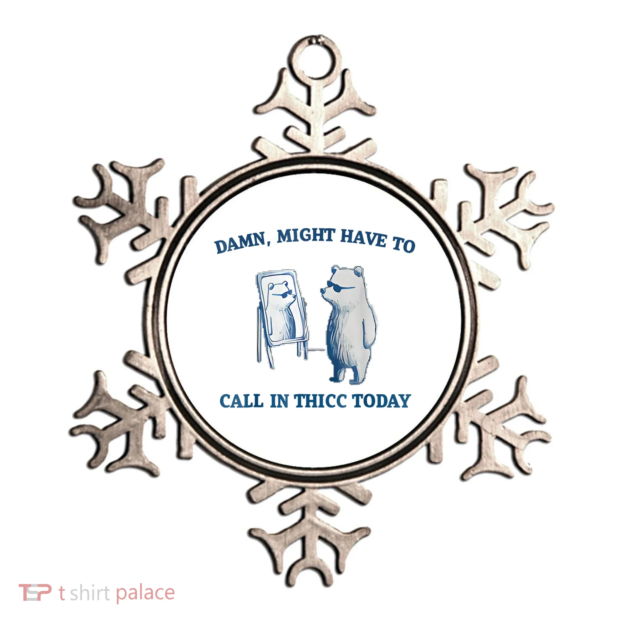Damn Might Have To Call In Thicc Today Meme Ornament