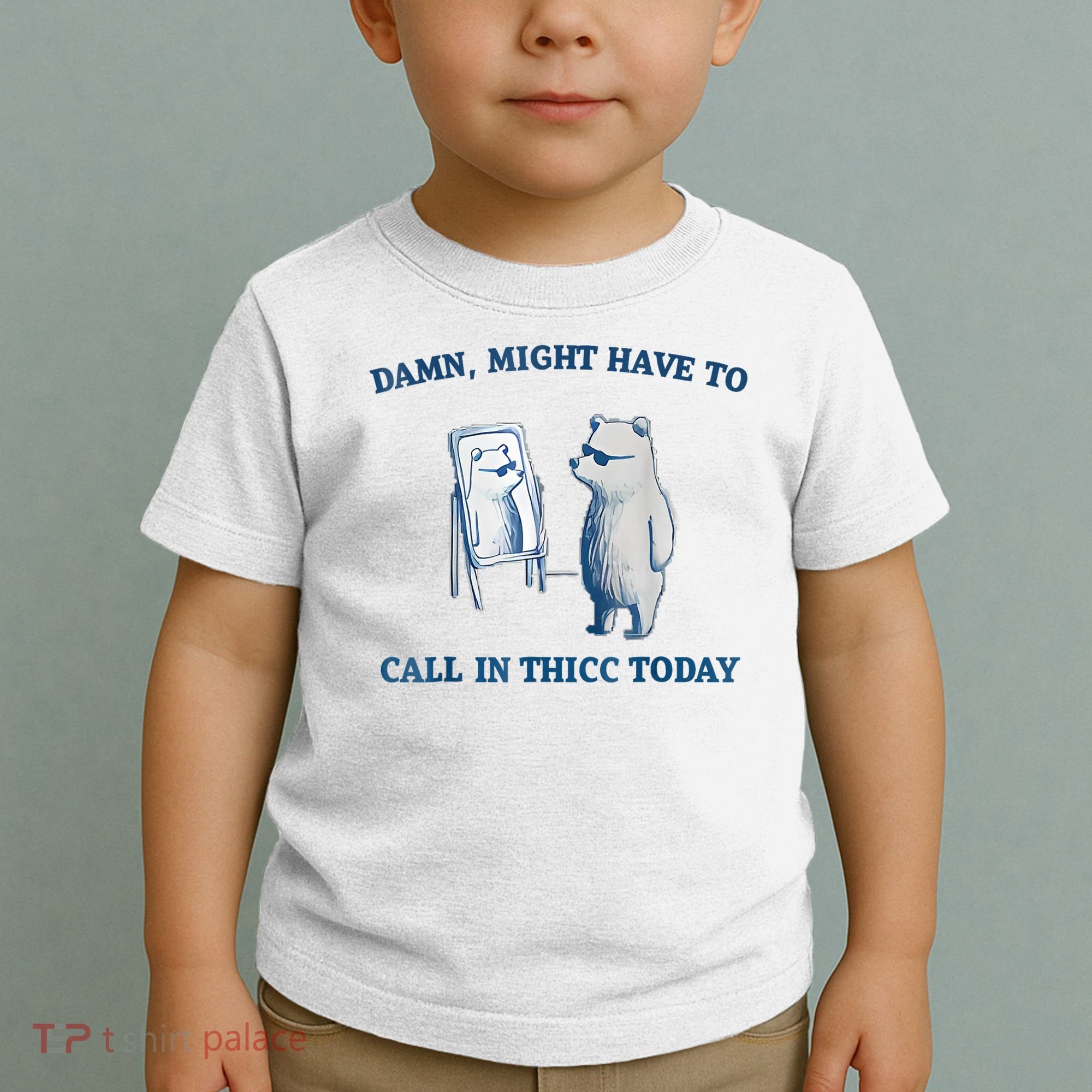 Damn Might Have To Call In Thicc Today Meme Toddler T-Shirt