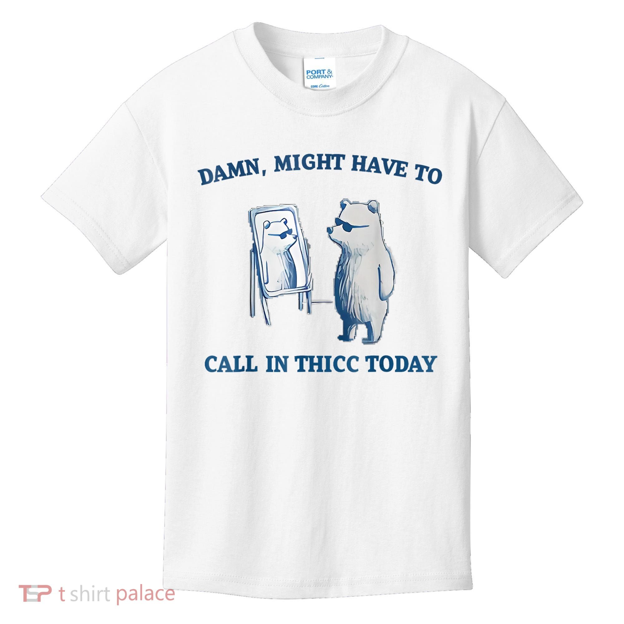Damn Might Have To Call In Thicc Today Meme Kids T-Shirt