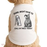Damn Might Have To Call In Thicc Today Doggie Tank thumb 0