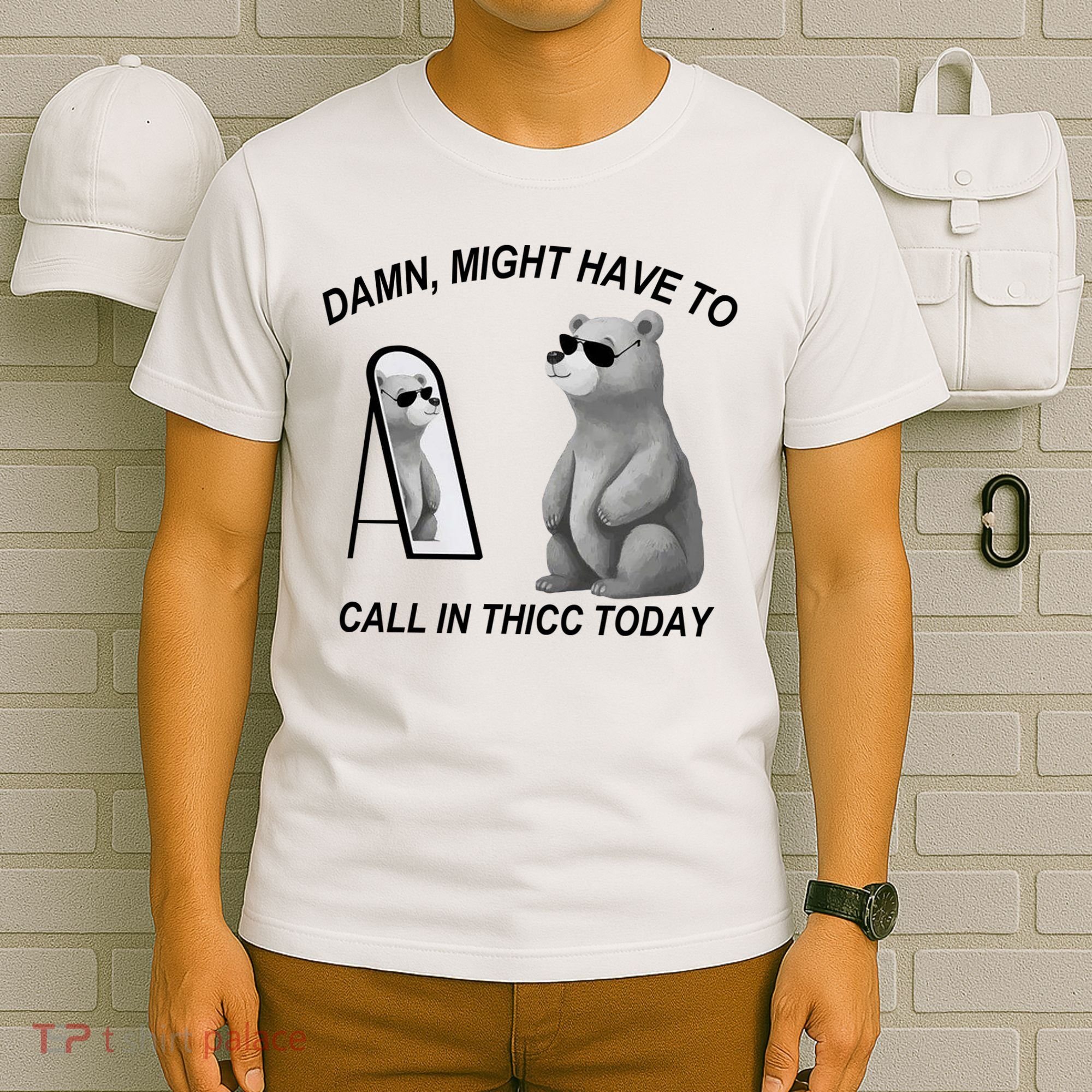 Damn Might Have To Call In Thicc Today T-Shirt