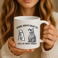 Damn Might Have To Call In Thicc Today Coffee Mug thumb 3