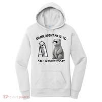 Damn Might Have To Call In Thicc Today Women's Hoodie thumb 0