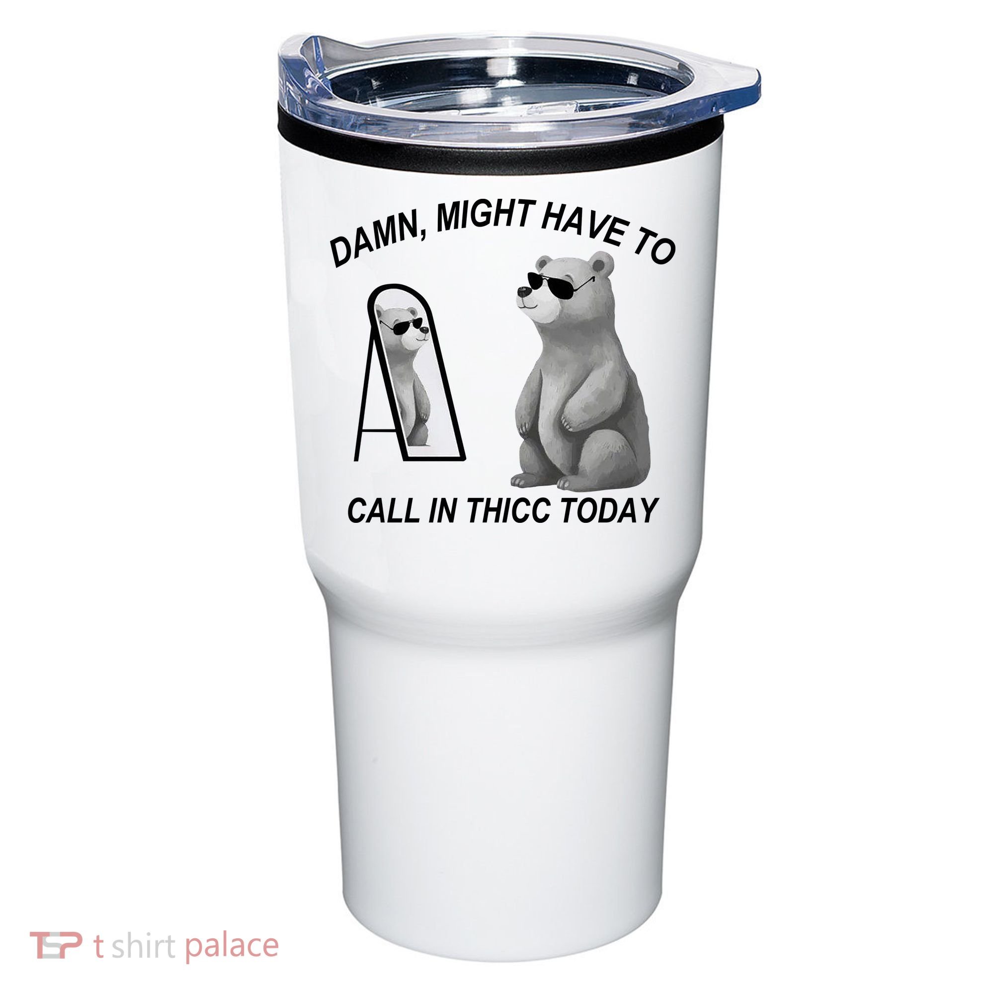 Damn Might Have To Call In Thicc Today Tumbler