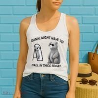 Damn Might Have To Call In Thicc Today Women's Tank Top thumb 2