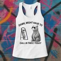 Damn Might Have To Call In Thicc Today Women's Tank Top thumb 3