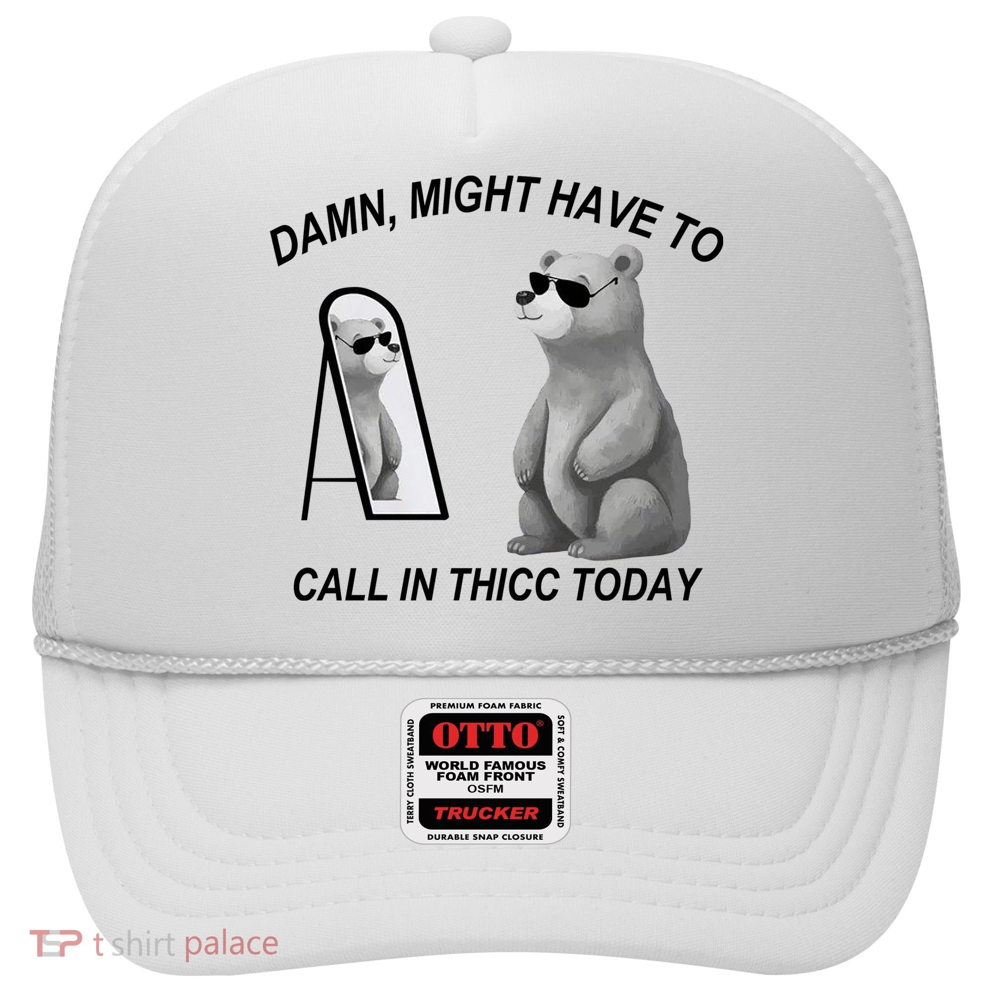 Damn Might Have To Call In Thicc Today Hat