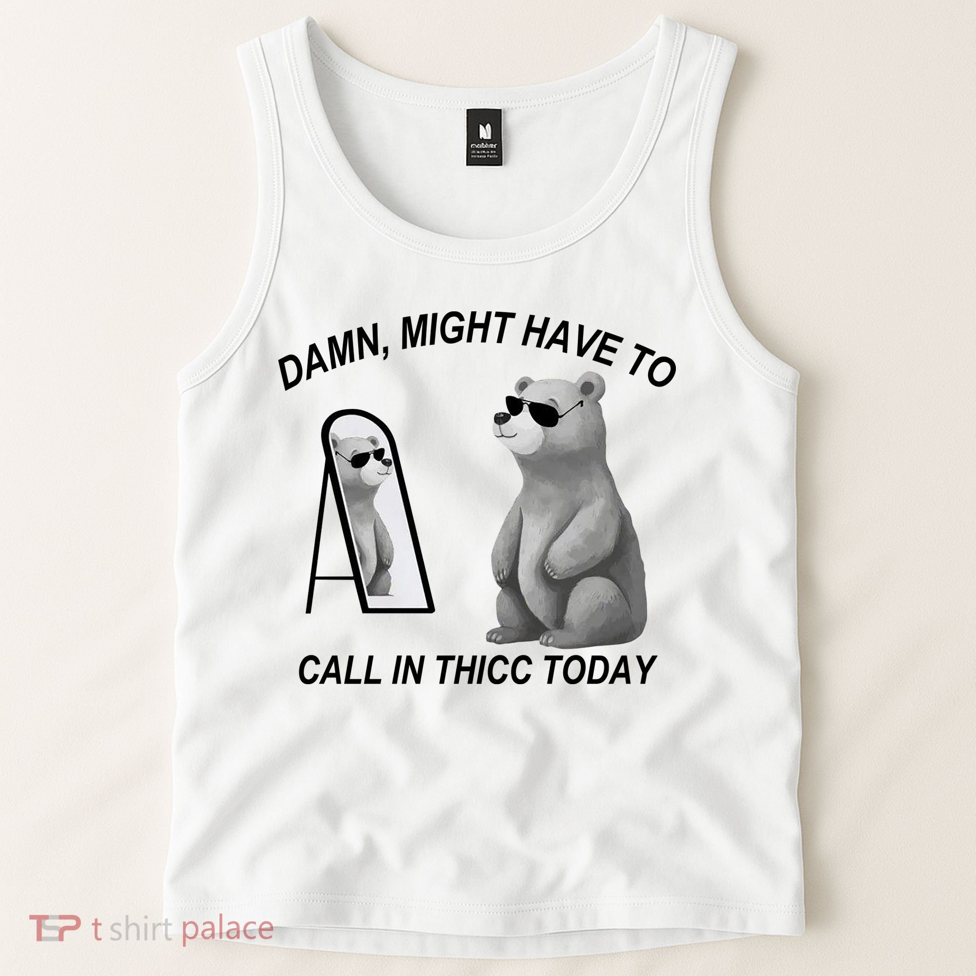 Damn Might Have To Call In Thicc Today Tank Top