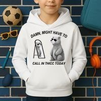 Damn Might Have To Call In Thicc Today Kids Hoodie thumb 2