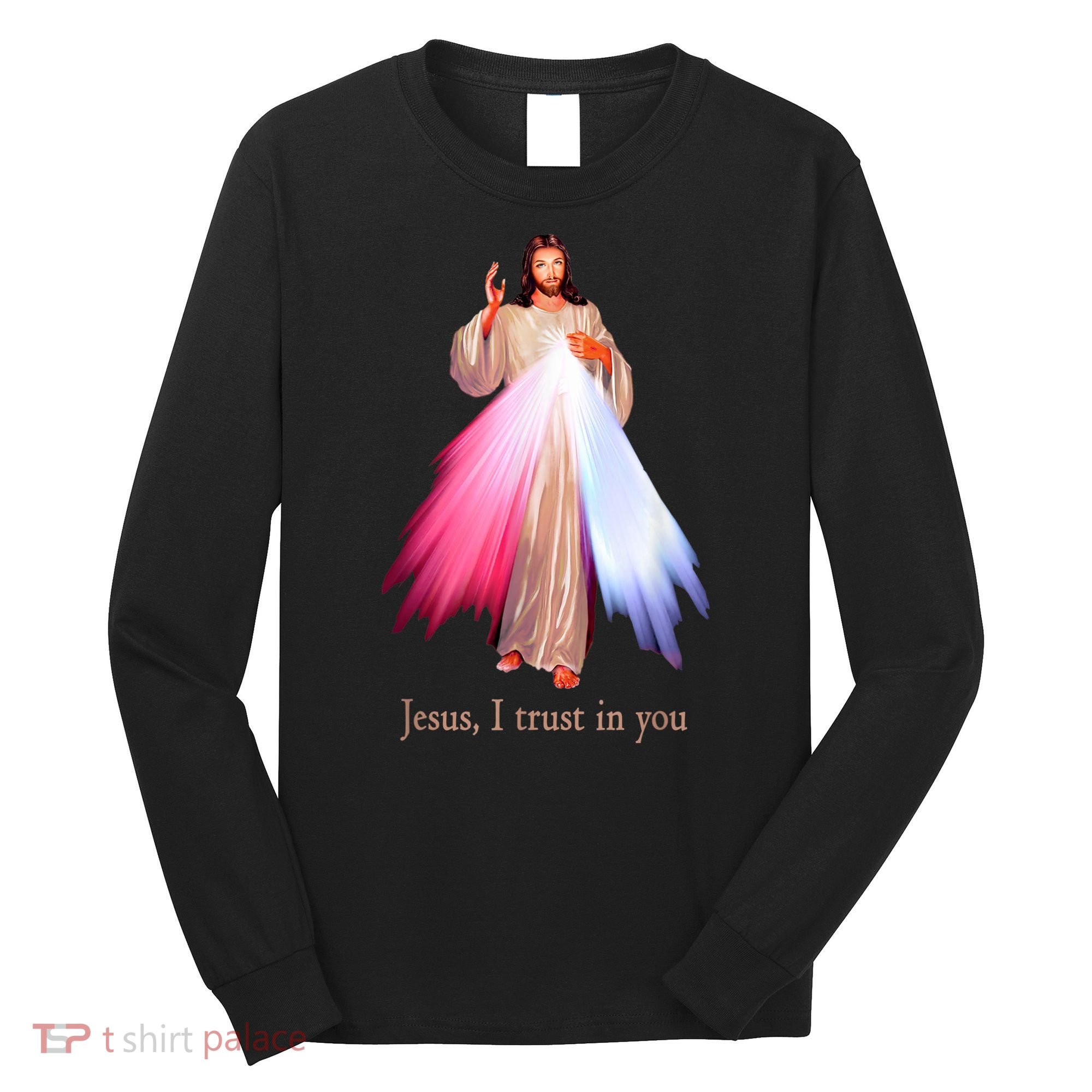 Divine Mercy Jesus I Trust In You Long Sleeve Shirt