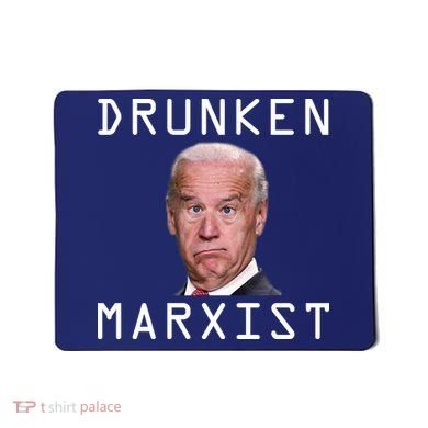 Drunken Marxist Joe Biden Mousepad