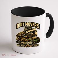 Dirt Movers Landscaping Co Dig Haul Lay Grade It Coffee Mug thumb 1