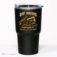 Dirt Movers Landscaping Co Dig Haul Lay Grade It Tumbler thumb 0