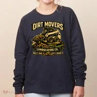 Dirt Movers Landscaping Co Dig Haul Lay Grade It Women's Sweatshirt thumb 0
