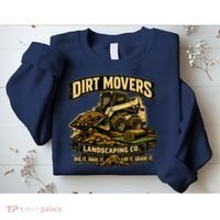 Dirt Movers Landscaping Co Dig Haul Lay Grade It Sweatshirt thumb 2
