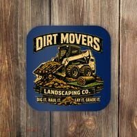 Dirt Movers Landscaping Co Dig Haul Lay Grade It Coaster thumb 0