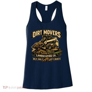 Dirt Movers Landscaping Co Dig Haul Lay Grade It Women's Tank Top