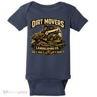 Dirt Movers Landscaping Co Dig Haul Lay Grade It Baby Bodysuit thumb 0
