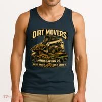 Dirt Movers Landscaping Co Dig Haul Lay Grade It Tank Top thumb 3