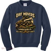 Dirt Movers Landscaping Co Dig Haul Lay Grade It Kids Sweatshirt thumb 0