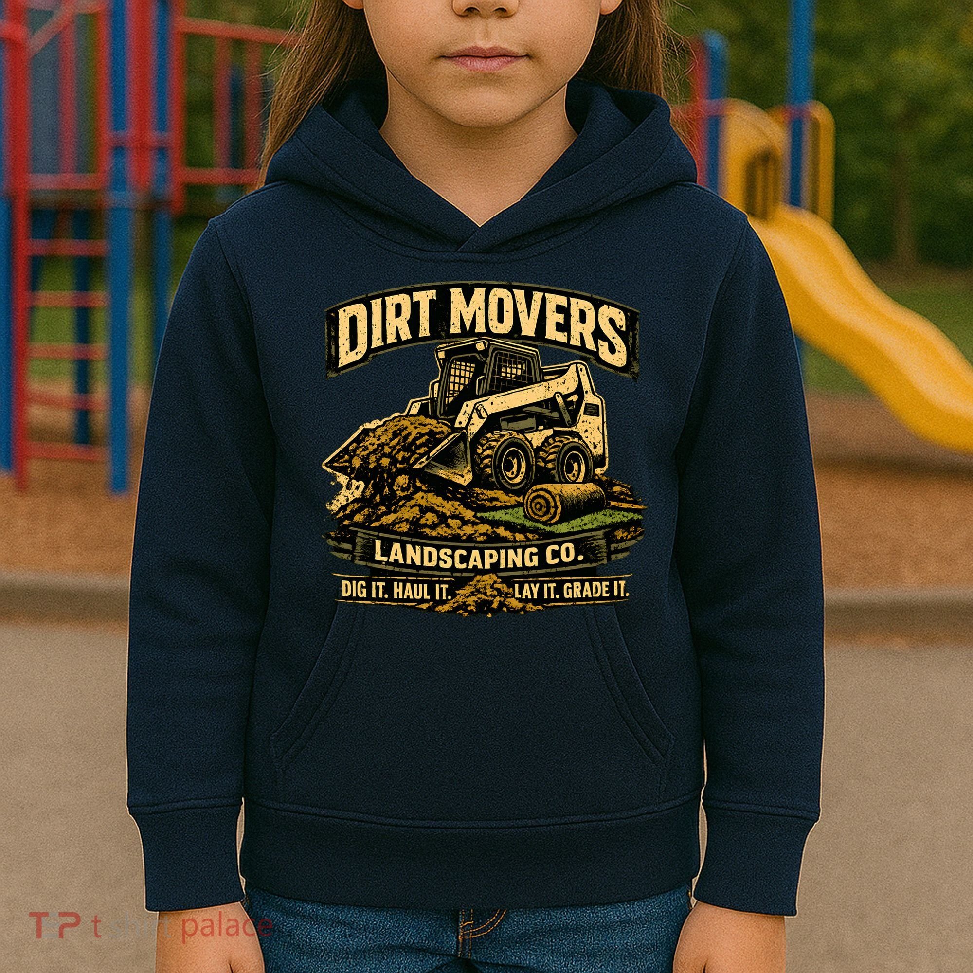 Dirt Movers Landscaping Co Dig Haul Lay Grade It Kids Hoodie