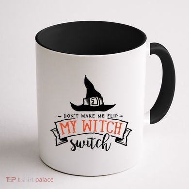 Dont Make Me Flip My Witch Switch Funny Sassy Halloweens Coffee Mug back