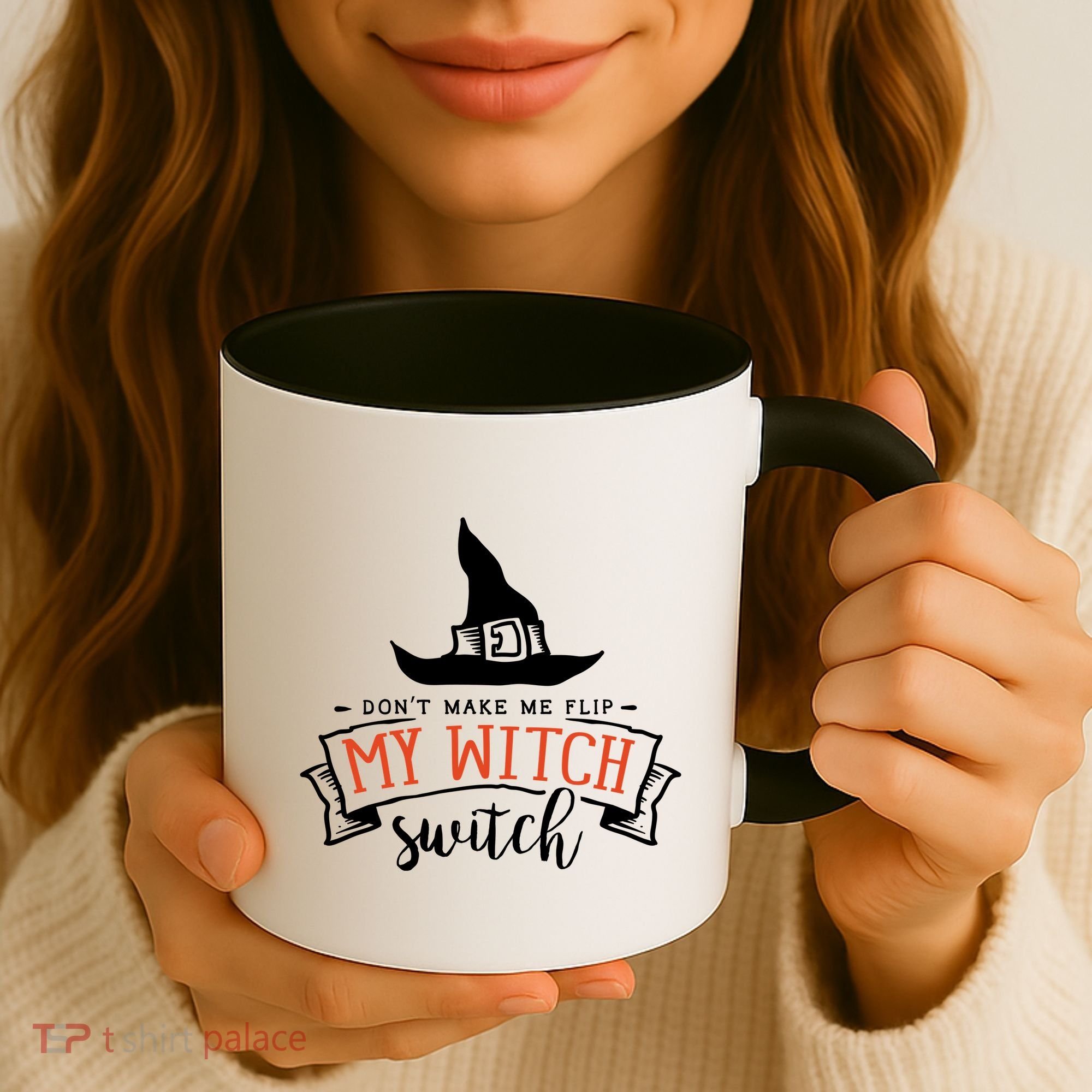 Dont Make Me Flip My Witch Switch Funny Sassy Halloweens Coffee Mug
