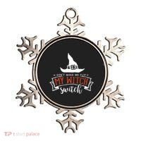 Dont Make Me Flip My Witch Switch Funny Sassy Halloweens Ornament thumb 0