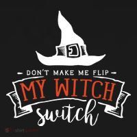 Dont Make Me Flip My Witch Switch Funny Sassy Halloweens Tank Top thumb 6