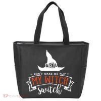 Dont Make Me Flip My Witch Switch Funny Sassy Halloweens Tote Bag thumb 0
