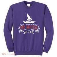Dont Make Me Flip My Witch Switch Funny Sassy Halloweens Sweatshirt thumb 0