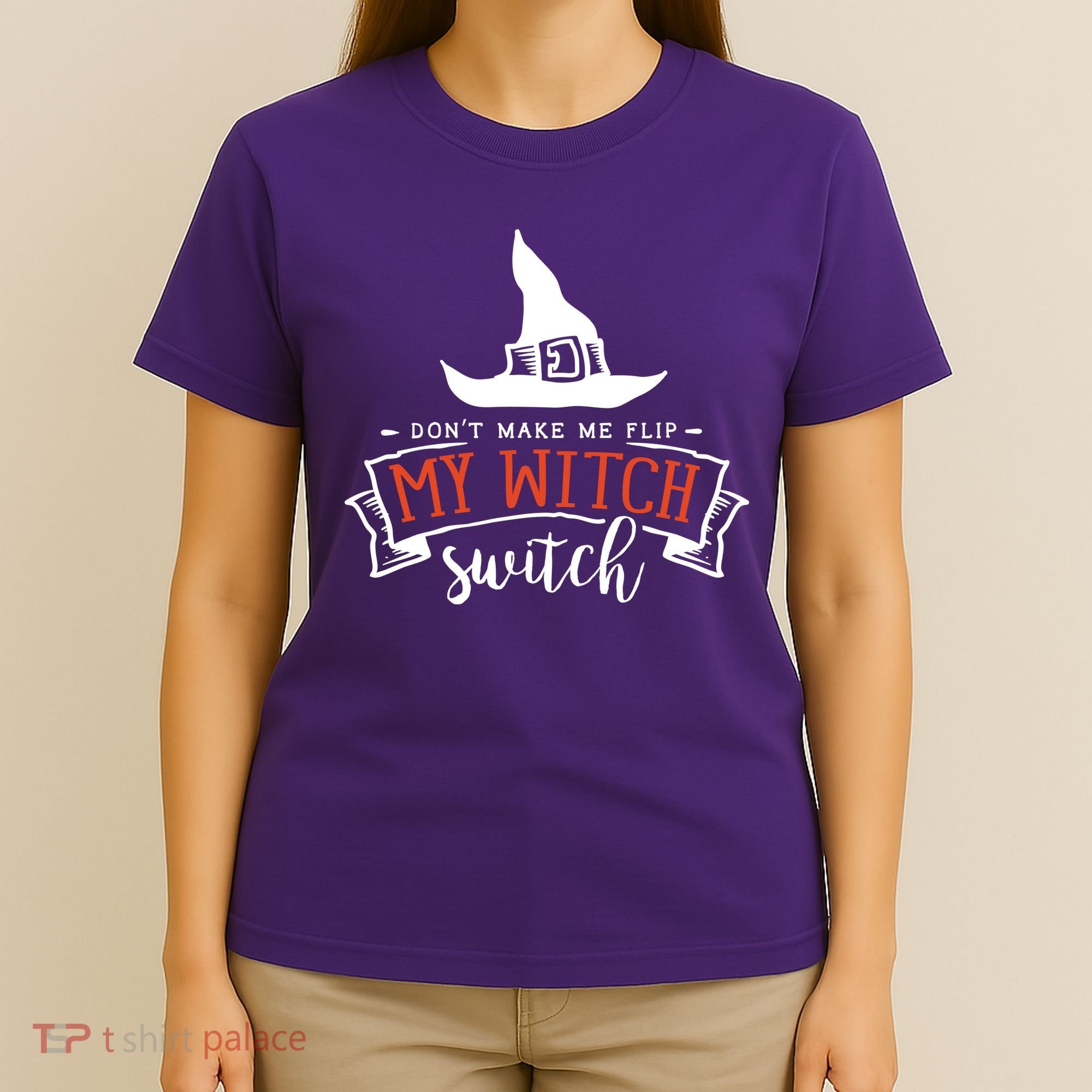 Dont Make Me Flip My Witch Switch Funny Sassy Halloweens T-Shirt