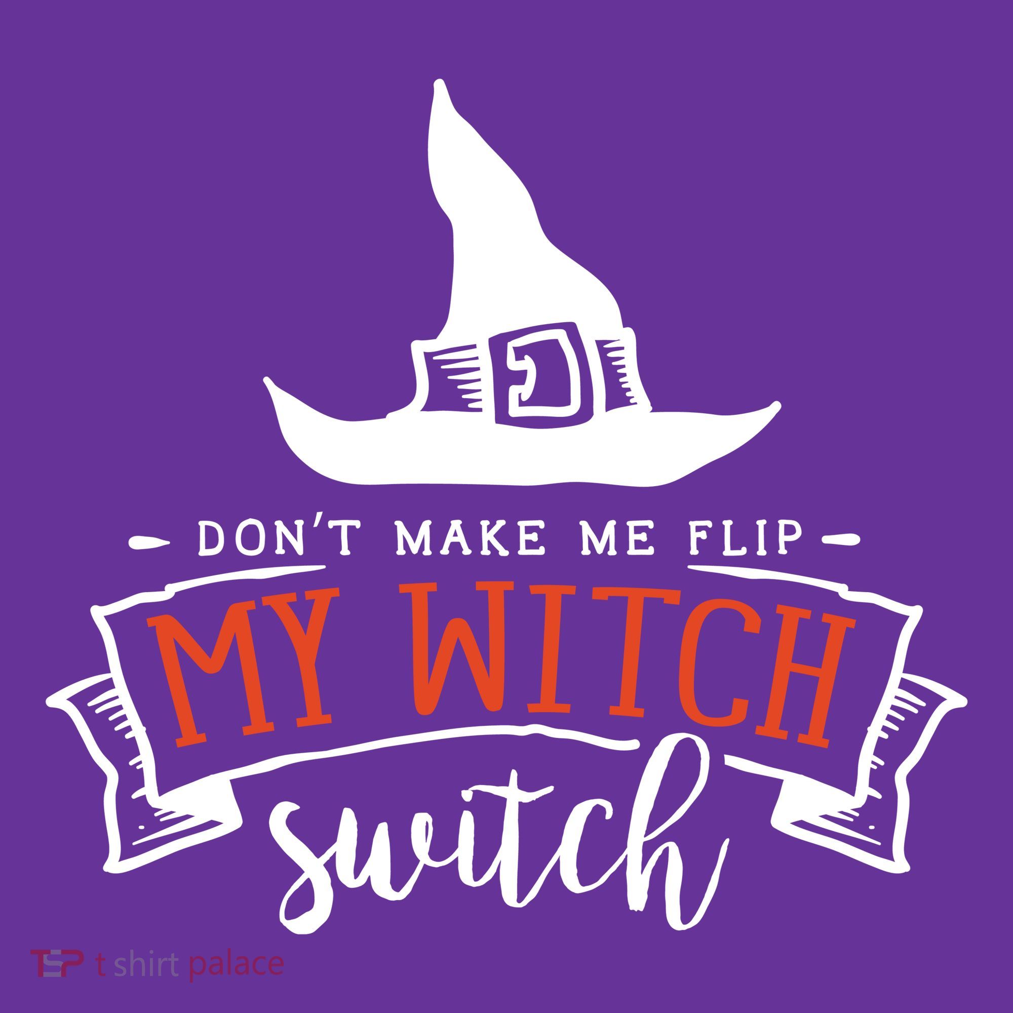 Dont Make Me Flip My Witch Switch Funny Sassy Halloweens Hat