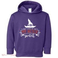 Dont Make Me Flip My Witch Switch Funny Sassy Halloweens Toddler Hoodie thumb 0
