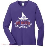 Dont Make Me Flip My Witch Switch Funny Sassy Halloweens Women's Long Sleeve Shirt thumb 0