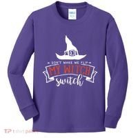 Dont Make Me Flip My Witch Switch Funny Sassy Halloweens Kids Long Sleeve Shirt thumb 0