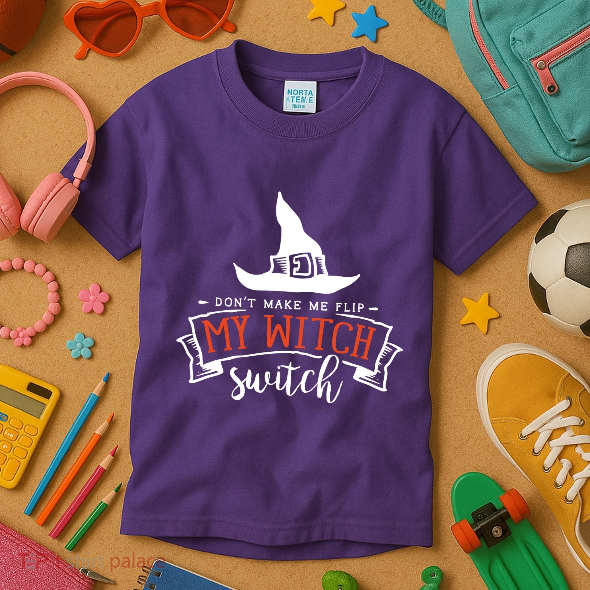 Dont Make Me Flip My Witch Switch Funny Sassy Halloweens Kids T-Shirt