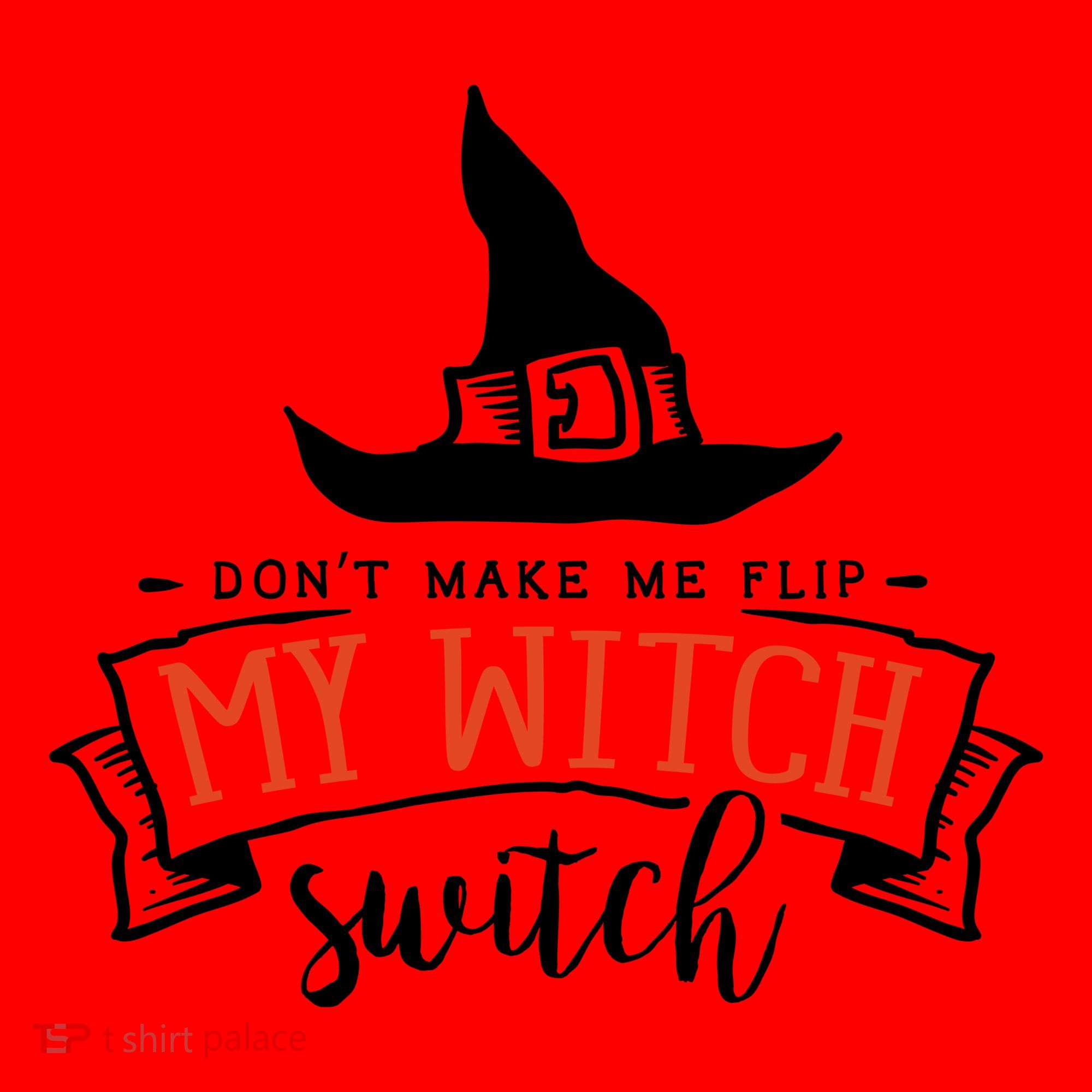 Dont Make Me Flip My Witch Switch Funny Sassy Halloweens Santa Hat
