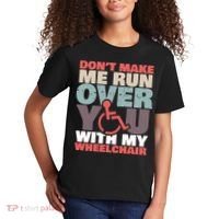 Don’t Make Me Run Over You With My Wheelchair Kids T-Shirt thumb 2